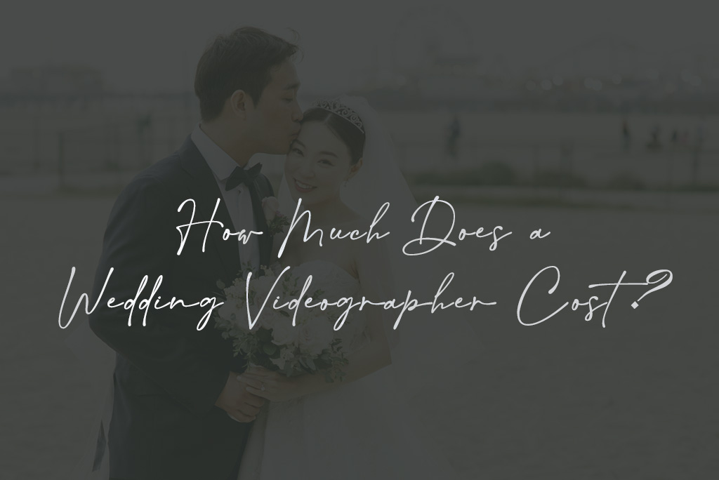 How Much Does a Wedding Videographer Cost?