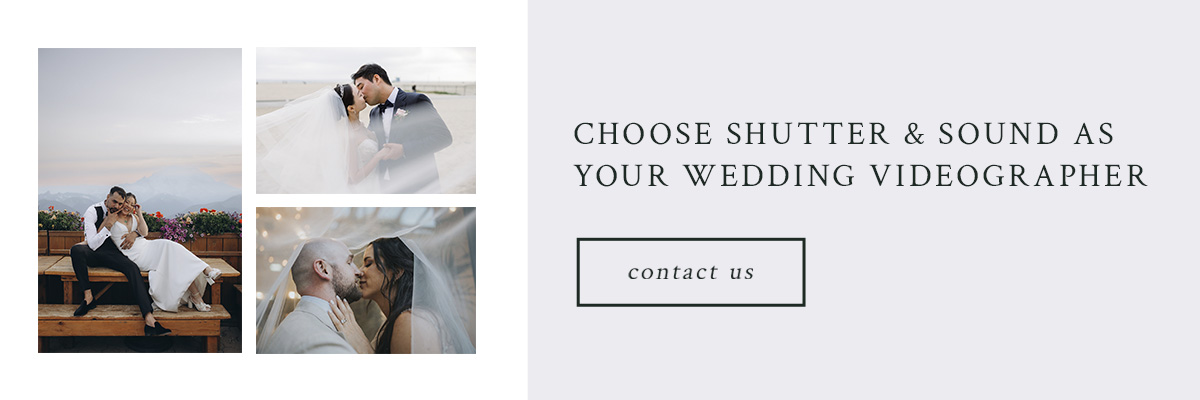 Choose Shutter & Sound as Your Wedding Videographer