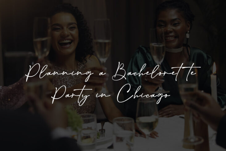 Planning a Bachelorette Party in Chicago