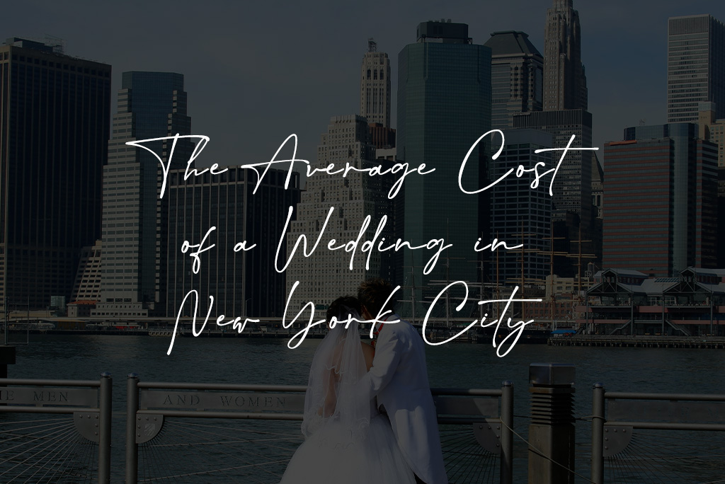 The Average Cost of a Wedding in New York City
