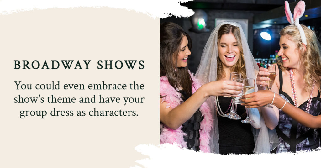 Broadway show bachelorette idea